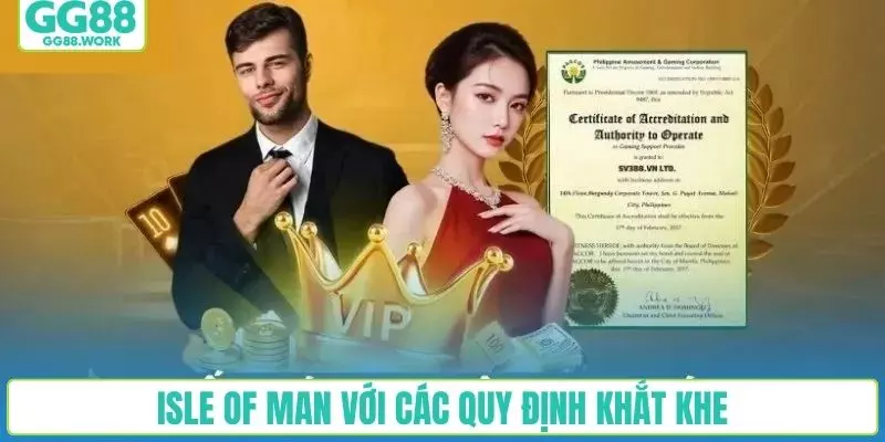 Isle of Man có quy chế khắt khe trong ngành công nghiệp