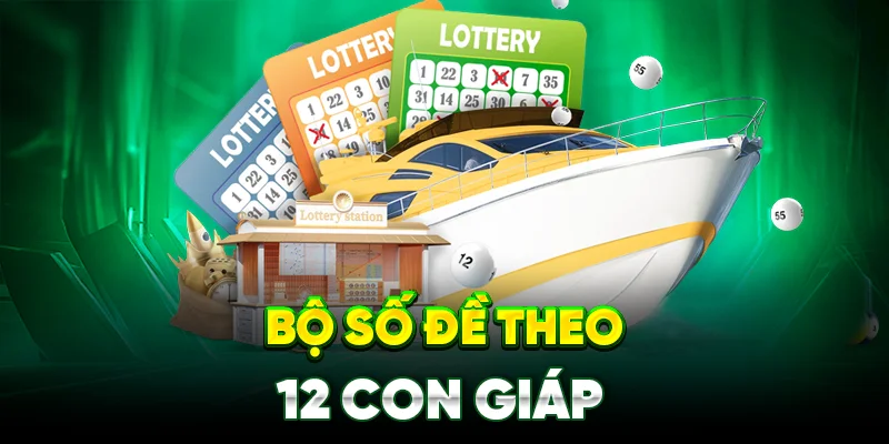Bộ số đề theo 12 con giáp