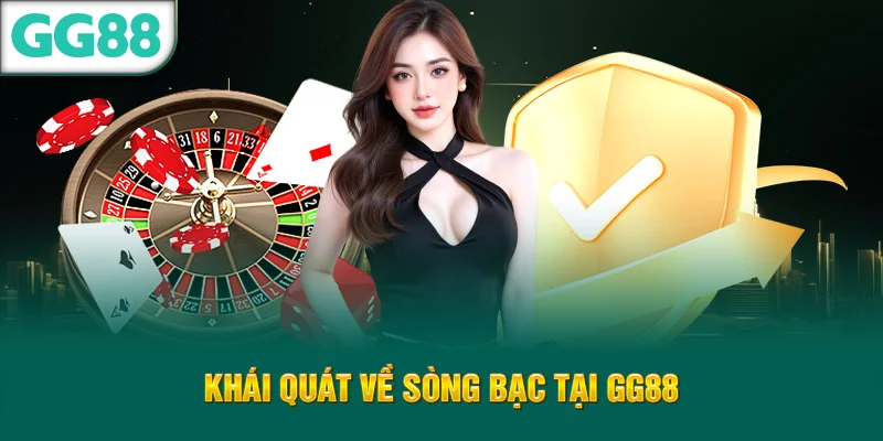 Khái quat ve song bạc gg88